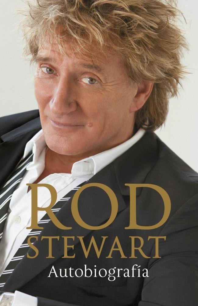 ROD STEWART: AUTOBIOGRAFÍA | 9788401346545 | STEWART, ROD | Galatea Llibres | Llibreria online de Reus, Tarragona | Comprar llibres en català i castellà online