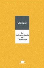 INDEPENDENCIA DE CATALUNYA, LA | 9788489751774 | MARAGALL, JOAN | Galatea Llibres | Llibreria online de Reus, Tarragona | Comprar llibres en català i castellà online