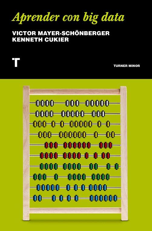 APRENDER CON BIG DATA | 9788417141516 | MAYER-SCHöNBERGER, VIKTOR/CUKIER, KENNETH | Galatea Llibres | Llibreria online de Reus, Tarragona | Comprar llibres en català i castellà online