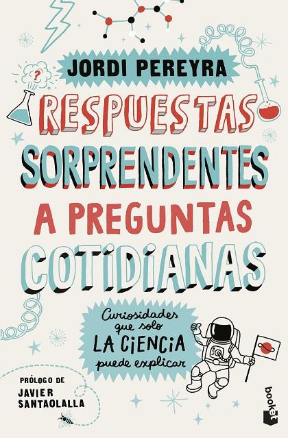 RESPUESTAS SORPRENDENTES A PREGUNTAS COTIDIANAS | 9788408292197 | PEREYRA, JORDI | Galatea Llibres | Librería online de Reus, Tarragona | Comprar libros en catalán y castellano online