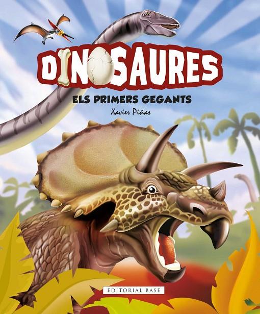 DINOSAURES. ELS PRIMERS GEGANTS | 9788417759438 | PIÑAS GIMENEZ, XAVIER | Galatea Llibres | Llibreria online de Reus, Tarragona | Comprar llibres en català i castellà online