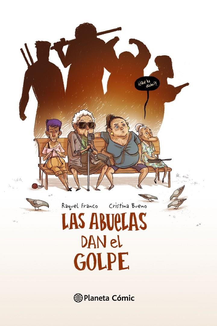 LAS ABUELAS DAN EL GOLPE | 9788416090631 | BUENO, CRISTINA / RAQUEL FRANCO | Galatea Llibres | Librería online de Reus, Tarragona | Comprar libros en catalán y castellano online