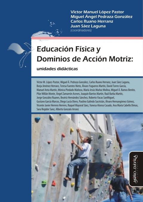 EDUCACIóN FíSICA Y DOMINIOS DE ACCIóN MOTRIZ | 9788417133054 | LóPEZ PASTOR, VíCTOR MANUEL/PEDRAZA GONZáLEZ, MIGUEL ÁNGEL/RUANO HERRANZ, CARLOS/SáEZ LAGUNA, JUAN | Galatea Llibres | Llibreria online de Reus, Tarragona | Comprar llibres en català i castellà online