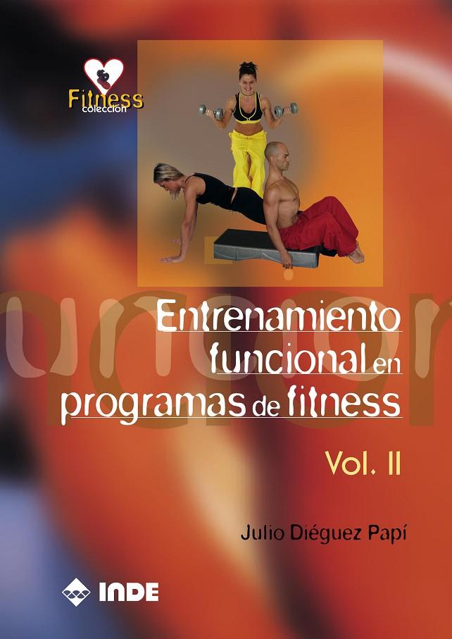 ENTRENAMIENTO FUNCIONAL EN PROGRAMAS DE FITNESS 2 | 9788497291057 | DIEGUEZ PAPI, JULIO | Galatea Llibres | Llibreria online de Reus, Tarragona | Comprar llibres en català i castellà online