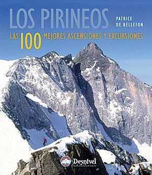 PIRINEOS, LOS. 100 MEJORES ASCENSIONES Y EXCURSIONES | 9788498290493 | DE BELLEFON, PATRICE | Galatea Llibres | Llibreria online de Reus, Tarragona | Comprar llibres en català i castellà online