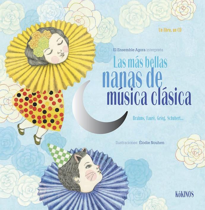 LAS MÁS BELLAS NANAS DE MÚSICA CLÁSICA + CD | 9788494176579 | NOUHEN, ELODIE | Galatea Llibres | Llibreria online de Reus, Tarragona | Comprar llibres en català i castellà online