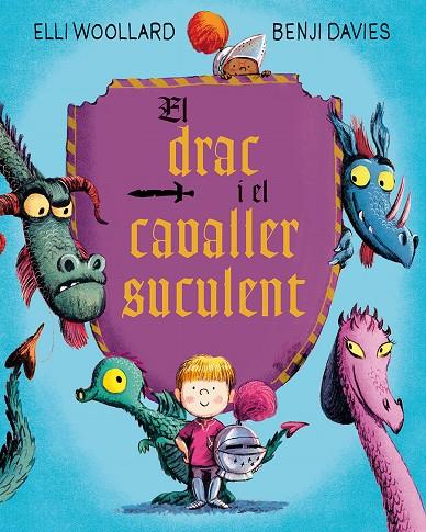 EL DRAC I EL CAVALLER SUCULENT | 9788416648634 | WOOLLARD, ELLI/DAVIES, BENJI | Galatea Llibres | Llibreria online de Reus, Tarragona | Comprar llibres en català i castellà online