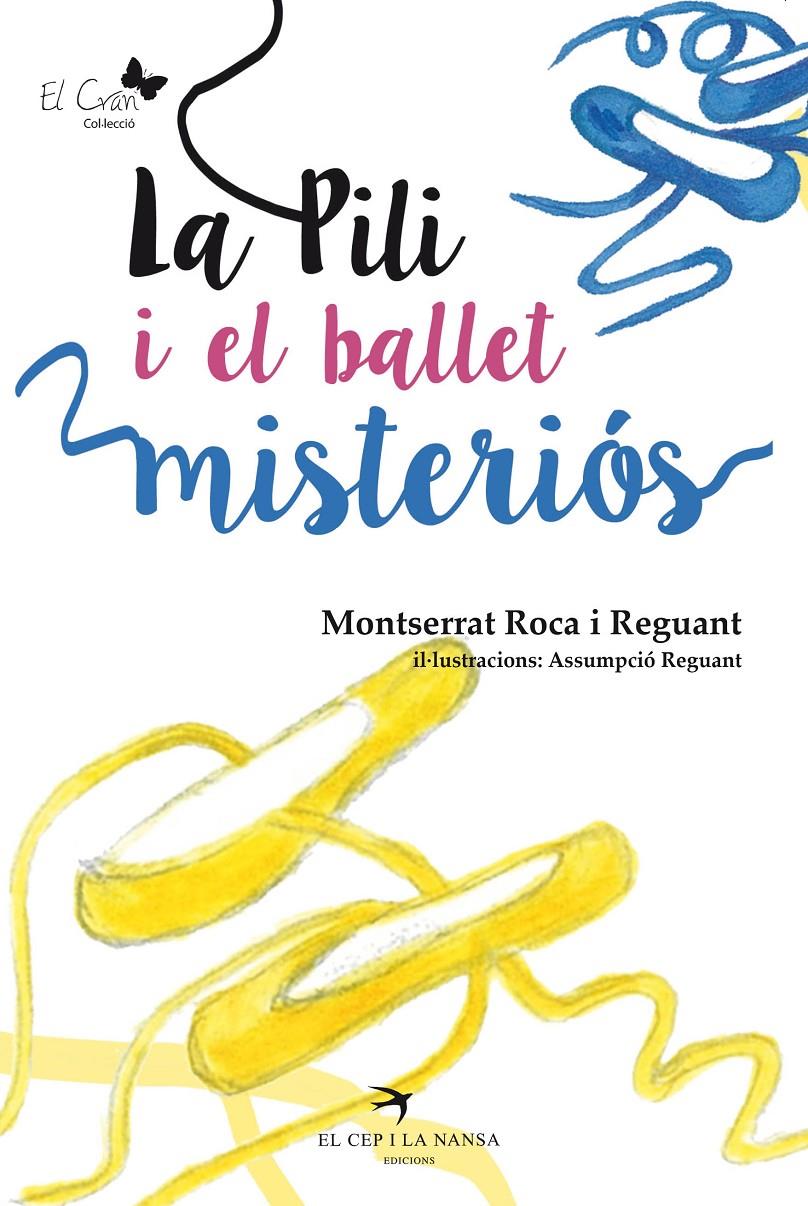 LA PILI I EL BALLET MISTERIÓS | 9788494470813 | ROCA I REGUANT, MONTSERRAT | Galatea Llibres | Llibreria online de Reus, Tarragona | Comprar llibres en català i castellà online