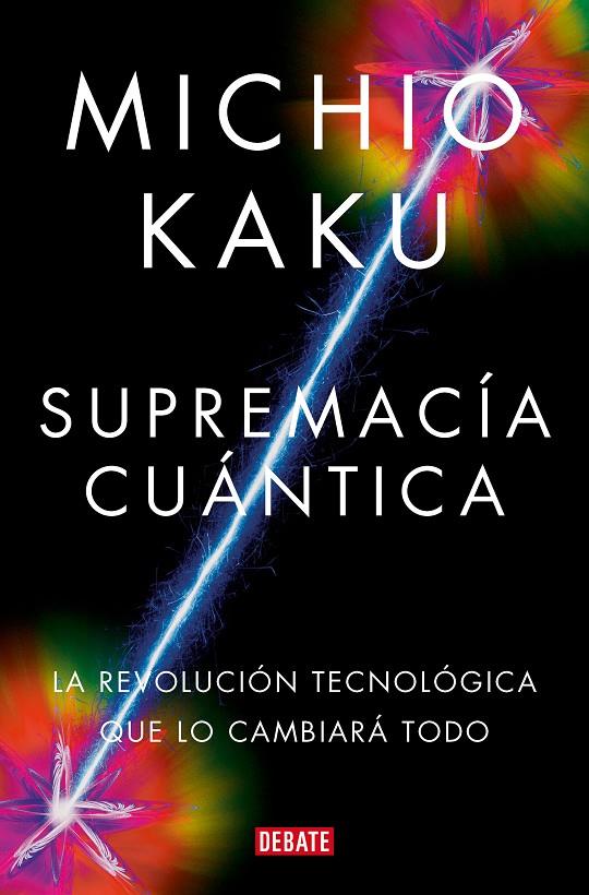 SUPREMACÍA CUÁNTICA | 9788419951656 | KAKU, MICHIO | Galatea Llibres | Llibreria online de Reus, Tarragona | Comprar llibres en català i castellà online