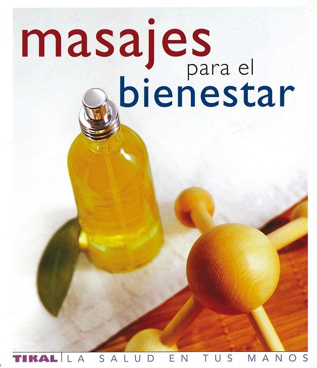 MASAJES PARA EL BIENESTAR | 9788430563401 | AA.VV. | Galatea Llibres | Llibreria online de Reus, Tarragona | Comprar llibres en català i castellà online