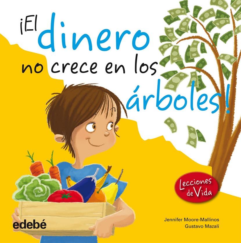 EL DINERO NO CRECE EN LOS ÁRBOLES | 9788468303871 | MOORE-MALLINOS, JENNIFER | Galatea Llibres | Llibreria online de Reus, Tarragona | Comprar llibres en català i castellà online