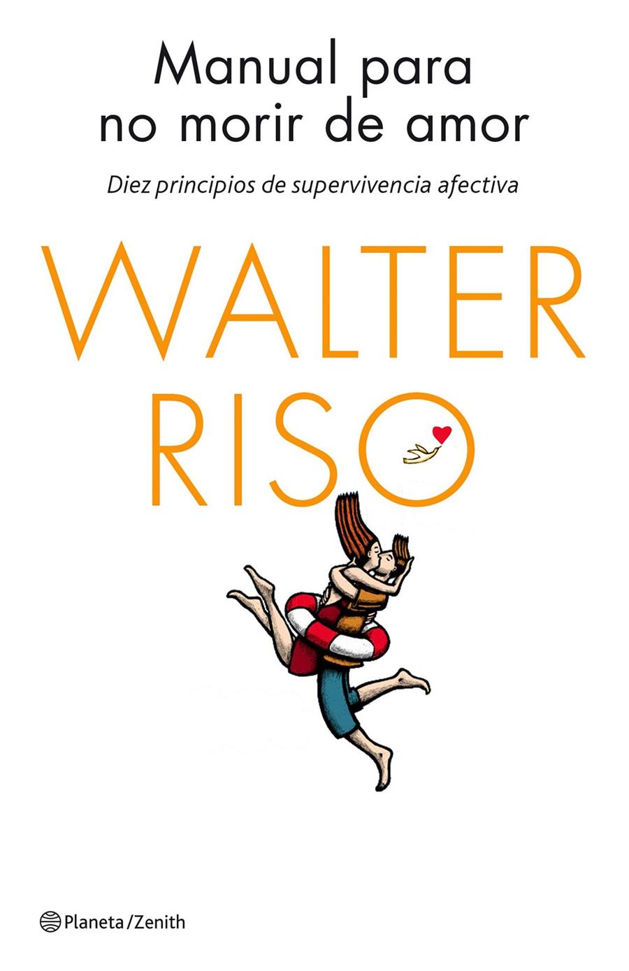 MANUAL PARA NO MORIR DE AMOR | 9788408137023 | RISO, WALTER | Galatea Llibres | Librería online de Reus, Tarragona | Comprar libros en catalán y castellano online