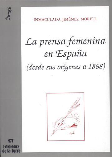 PRENSA FEMENINA EN ESPAÑA, LA.(DESDE SUS ORIGENES      (DIP) | 9788479600303 | JIMENES MORELL, INMACULADA | Galatea Llibres | Llibreria online de Reus, Tarragona | Comprar llibres en català i castellà online