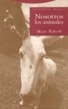 NOSOTROS, LOS ANIMALES | 9788481646016 | BEKOFF, MARC | Galatea Llibres | Librería online de Reus, Tarragona | Comprar libros en catalán y castellano online