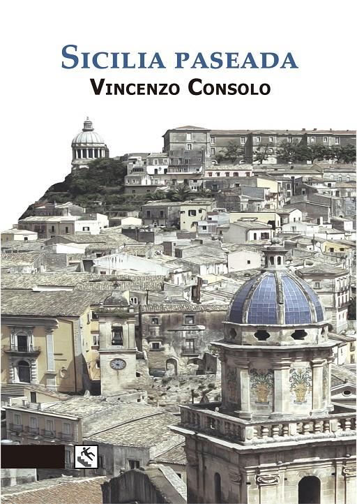 SICILIA PASEADA | 9788494450341 | CONSOLO, VINCENSO | Galatea Llibres | Librería online de Reus, Tarragona | Comprar libros en catalán y castellano online