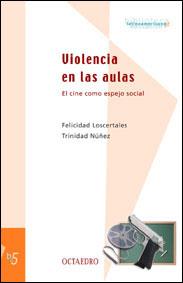 VIOLENCIA EN LAS AULAS | 9788480634915 | LOSCERTALES, FELICIDAD | Galatea Llibres | Llibreria online de Reus, Tarragona | Comprar llibres en català i castellà online