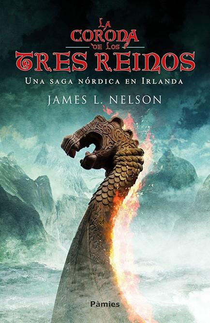 LA CORONA DE LOS TRES REINOS | 9788416970339 | NELSON, JAMES L. | Galatea Llibres | Llibreria online de Reus, Tarragona | Comprar llibres en català i castellà online