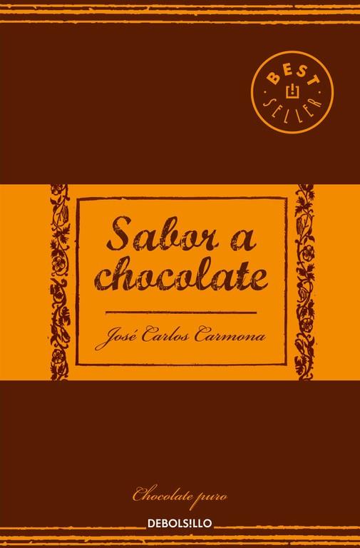 SABOR A CHOCOLATE | 9788466338448 | CARMONA, JOSE CARLOS | Galatea Llibres | Llibreria online de Reus, Tarragona | Comprar llibres en català i castellà online