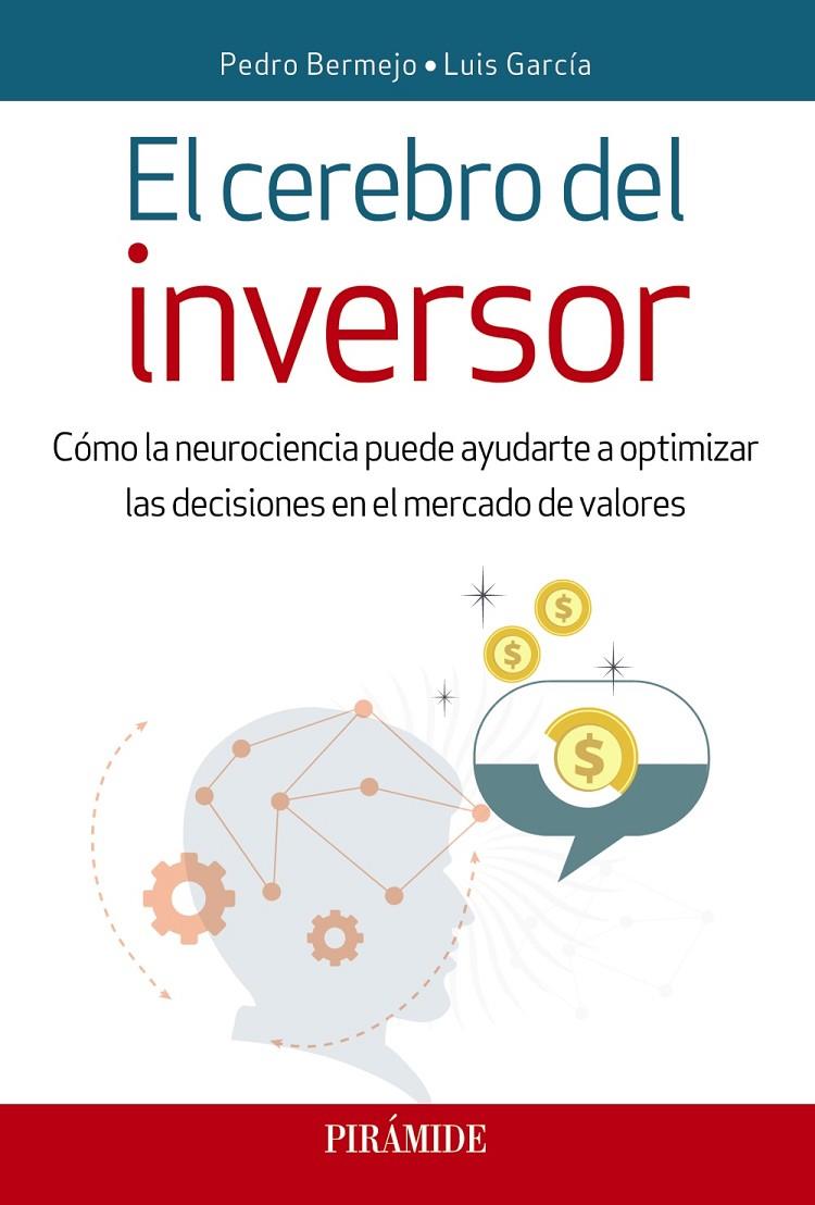 EL CEREBRO DEL INVERSOR | 9788436839982 | BERMEJO, PEDRO/GARCÍA, LUIS | Galatea Llibres | Llibreria online de Reus, Tarragona | Comprar llibres en català i castellà online