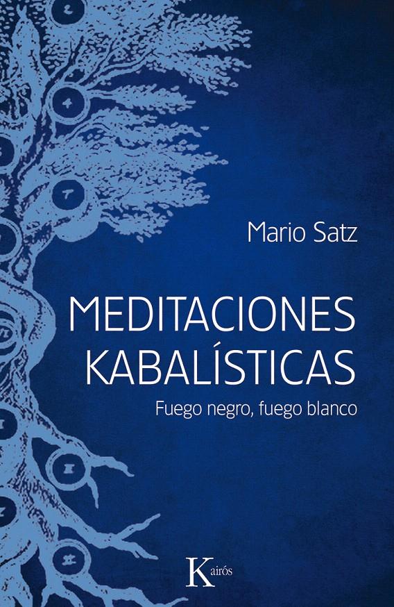 MEDITACIONES KABALÍSTICAS | 9788499884714 | SATZ TETELBAUM, MARIO | Galatea Llibres | Llibreria online de Reus, Tarragona | Comprar llibres en català i castellà online