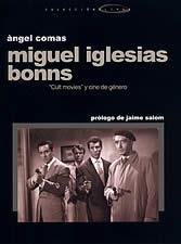 MIGUEL IGLESIAS BONNS | 9788496035393 | COMAS, ÀNGEL | Galatea Llibres | Llibreria online de Reus, Tarragona | Comprar llibres en català i castellà online