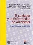 CUIDADOR Y LA ENFERMEDAD DE ALZHEIMER : FORMACION Y ASIST | 9788480047371 | MARTINEZ PIEDROLA, ROSA MARIA | Galatea Llibres | Llibreria online de Reus, Tarragona | Comprar llibres en català i castellà online