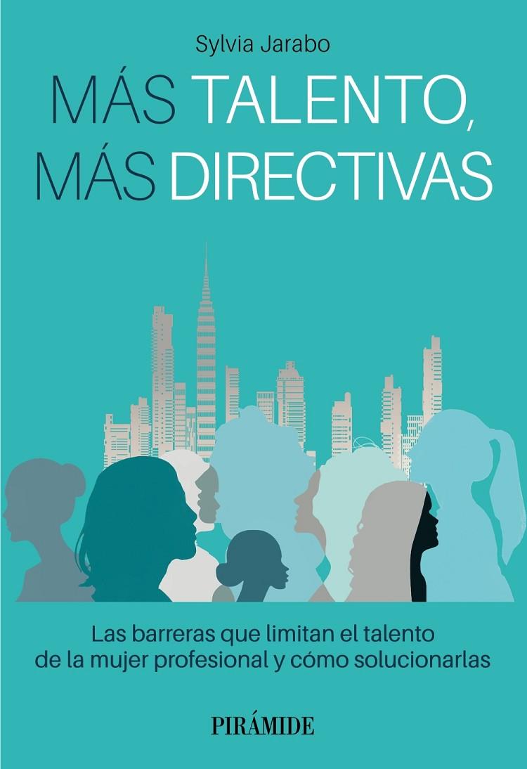 MÁS TALENTO, MÁS DIRECTIVAS | 9788436848113 | JARABO, SYLVIA | Galatea Llibres | Llibreria online de Reus, Tarragona | Comprar llibres en català i castellà online