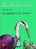 FABULAS LA GARZA Y LOS PECES | 9788434886810 | PERCY, GRAHAM | Galatea Llibres | Librería online de Reus, Tarragona | Comprar libros en catalán y castellano online