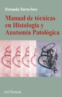 MANUAL DE TECNICAS EN HISTOLOGIA Y ANATOMIA PATOLOGICA | 9788434437043 | TORRES SECO, FERNANDO | Galatea Llibres | Llibreria online de Reus, Tarragona | Comprar llibres en català i castellà online