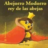 ABEJORRO MODORRO REY DE LAS ABEJAS (31) | 9788498014549 | KRINGS, ANTOON | Galatea Llibres | Llibreria online de Reus, Tarragona | Comprar llibres en català i castellà online