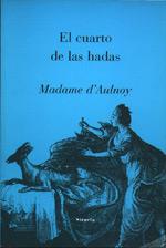 CUARTO DE LAS HADAS, EL | 9788478444618 | AULNOY, MADAME D' | Galatea Llibres | Llibreria online de Reus, Tarragona | Comprar llibres en català i castellà online