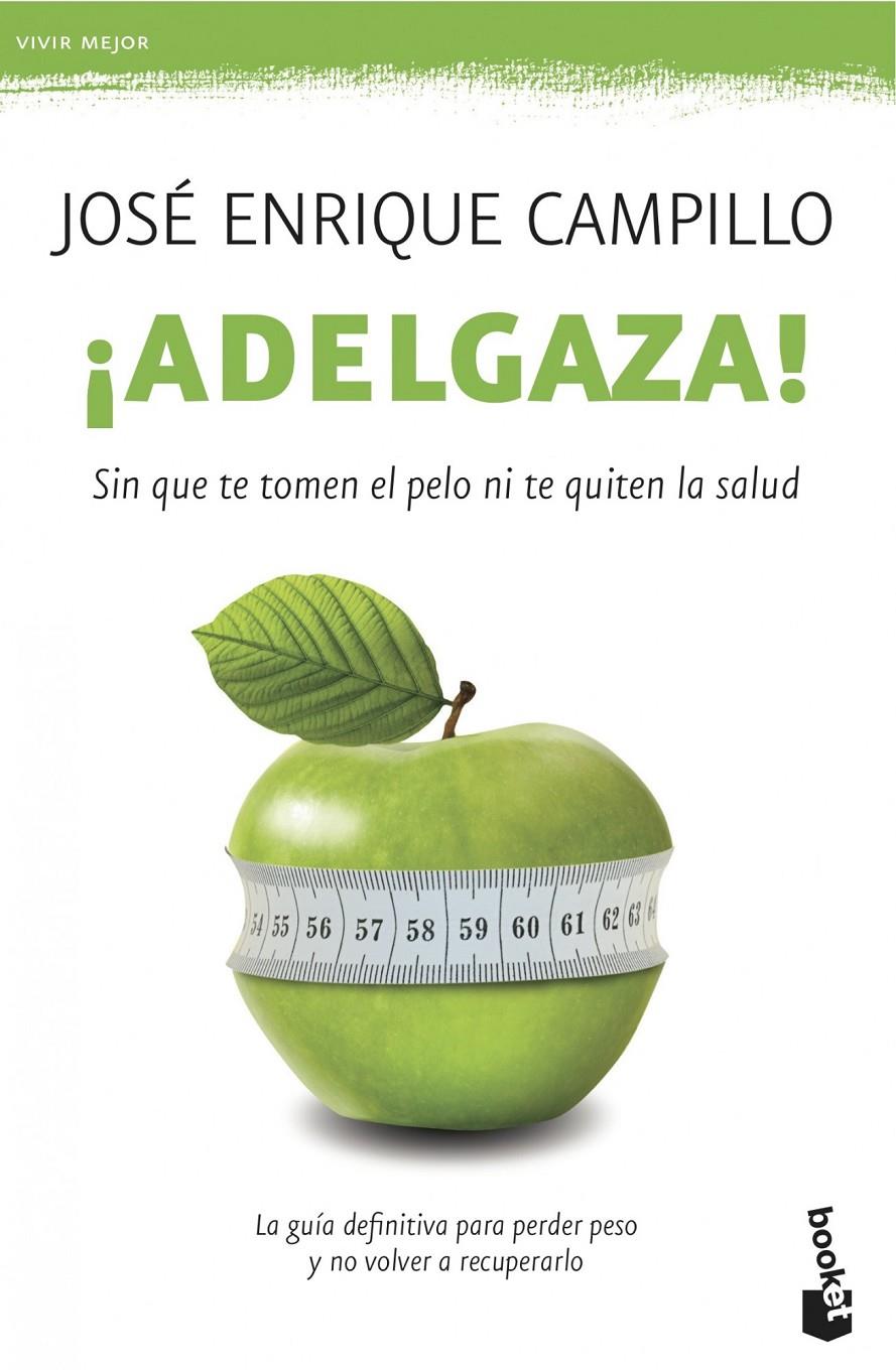 ADELGAZA! | 9788499982755 | CAMPILLO ÁLVAREZ, JOSE E. | Galatea Llibres | Llibreria online de Reus, Tarragona | Comprar llibres en català i castellà online