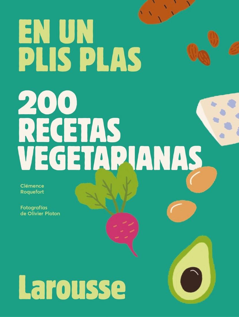 200 RECETAS VEGETARIANAS | 9788419250629 | ROQUEFORT, CLÉMENCE | Galatea Llibres | Llibreria online de Reus, Tarragona | Comprar llibres en català i castellà online