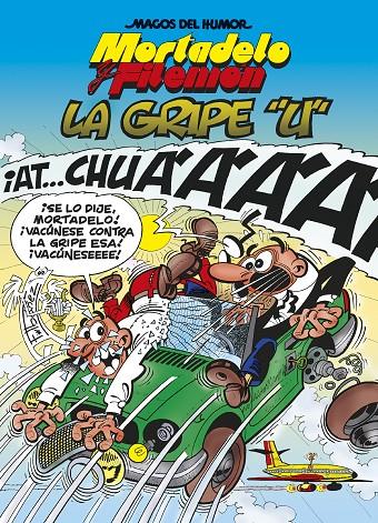 MORTADELO Y FILEMON. LA GRIPE "U" (MAGOS DEL HUMOR 134) | 9788402425751 | IBÁÑEZ, FRANCISCO | Galatea Llibres | Llibreria online de Reus, Tarragona | Comprar llibres en català i castellà online