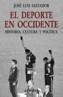 DEPORTE EN OCCIDENTE : HISTORIA, CULTURA Y POLITICA | 9788437621890 | SALVADOR ALONSO, JOSE LUIS | Galatea Llibres | Llibreria online de Reus, Tarragona | Comprar llibres en català i castellà online