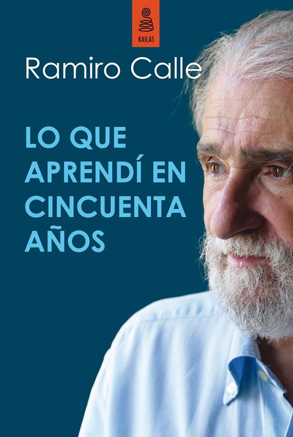 LO QUE APRENDI EN CINCUENTA AÑOS | 9788416023387 | CALLE, RAMIRO | Galatea Llibres | Llibreria online de Reus, Tarragona | Comprar llibres en català i castellà online