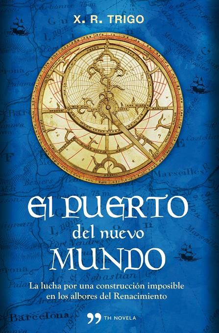 PUERTO DEL NUEVO MUNDO | 9788499980881 | TRIGO RODRÍGUEZ, X.R. | Galatea Llibres | Llibreria online de Reus, Tarragona | Comprar llibres en català i castellà online