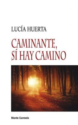 CAMINANTE, SI HAY CAMINO | 9788483534496 | HUERTA, LUCIA | Galatea Llibres | Llibreria online de Reus, Tarragona | Comprar llibres en català i castellà online