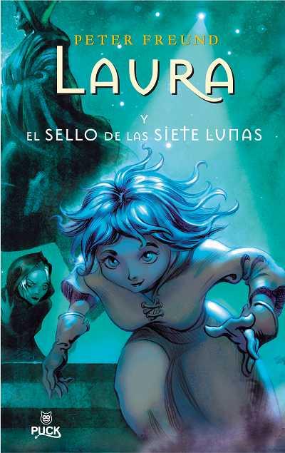 LAURA Y EL SELLO DE LAS SIETE LUNAS | 9788496886049 | FREUND, PETER | Galatea Llibres | Librería online de Reus, Tarragona | Comprar libros en catalán y castellano online