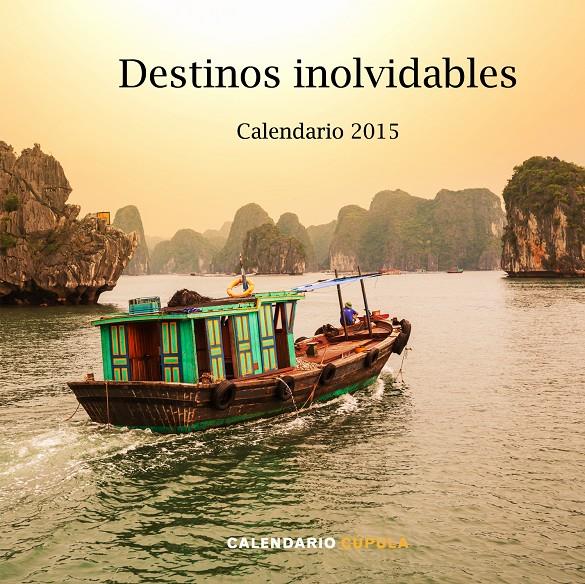 CALENDARIO DESTINOS INOLVIDABLES 2015 | 9788448019907 | Galatea Llibres | Llibreria online de Reus, Tarragona | Comprar llibres en català i castellà online