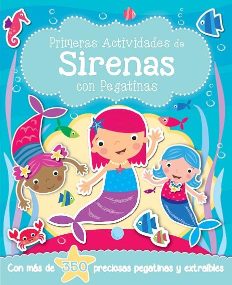 PRIMERAS ACTIVIDADES DE SIRENAS CON PEGATINAS | 9788491202646 | Galatea Llibres | Llibreria online de Reus, Tarragona | Comprar llibres en català i castellà online