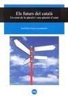 FUTURS DEL CATALA, ELS -UN ESTAT DE LA QUESTIO I UNA QUESTIO | 9788447533435 | DIVERSOS | Galatea Llibres | Llibreria online de Reus, Tarragona | Comprar llibres en català i castellà online