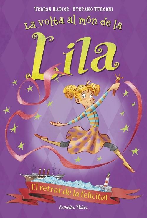 EL RETRAT DE LA FELICITAT. LA VOLTA AL MON DE LA LILA 2 | 9788491373285 | RADICE, TERESA | Galatea Llibres | Llibreria online de Reus, Tarragona | Comprar llibres en català i castellà online