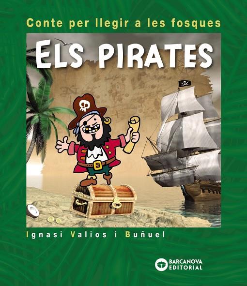 ELS PIRATES. CONTE PER LLEGIR A LES FOSQUES | 9788448946616 | VALIOS, IGNASI | Galatea Llibres | Llibreria online de Reus, Tarragona | Comprar llibres en català i castellà online