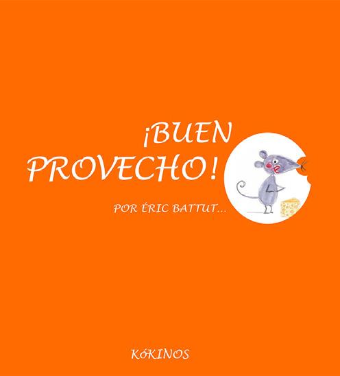 BUEN PROVECHO! | 9788417074487 | BATTUT, ERIC | Galatea Llibres | Llibreria online de Reus, Tarragona | Comprar llibres en català i castellà online