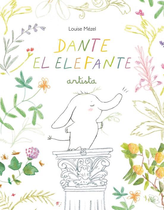 DANTE EL ELEFANTE ARTISTA | 9788412487084 | MÉZEL, LOUISE | Galatea Llibres | Llibreria online de Reus, Tarragona | Comprar llibres en català i castellà online