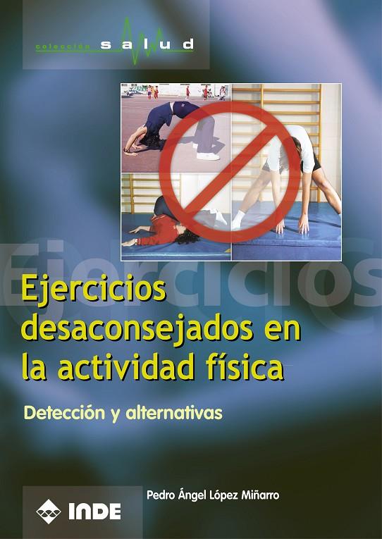 EJERCICIOS DESACONSEJADOS EN LA ACTIVIDAD FISICA | 9788495114532 | LOPEZ MIÑARRO, PEDRO ANGEL | Galatea Llibres | Llibreria online de Reus, Tarragona | Comprar llibres en català i castellà online