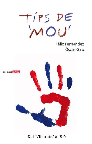 TIPS DE MOU | 9788498248920 | FERNÁNDEZ, FÈLIX I GIRÓ, ÒSCAR | Galatea Llibres | Librería online de Reus, Tarragona | Comprar libros en catalán y castellano online