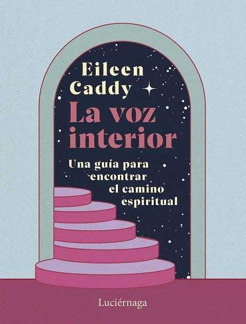 LA VOZ INTERIOR | 9788419996756 | CADDY, EILEEN | Galatea Llibres | Llibreria online de Reus, Tarragona | Comprar llibres en català i castellà online