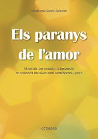 PARANYS DE L'AMOR, ELS | 9788480638500 | GARCIA SALOMON, MONTSERRAT | Galatea Llibres | Llibreria online de Reus, Tarragona | Comprar llibres en català i castellà online